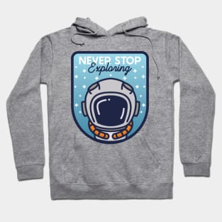 Never Stop Exploring Hoodie